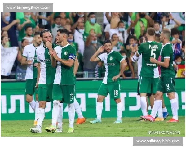 热刺对阵海法马卡比直播前瞻焦点球员战术解析全看点赛前走势与胜负预测